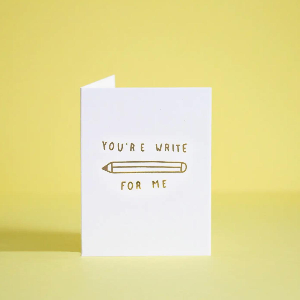You're Write for Me