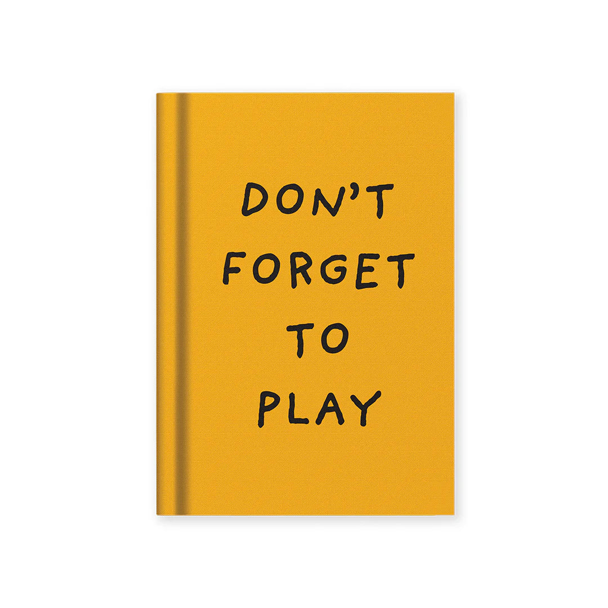 A7 Fabric Cover Notebook - Don't Forget To Play