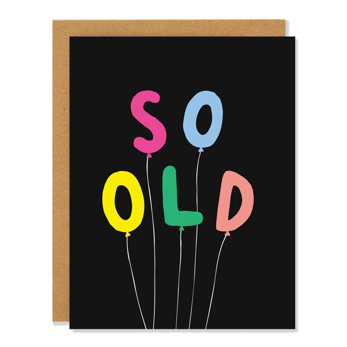 Badger & Burke Greeting Card - So Old