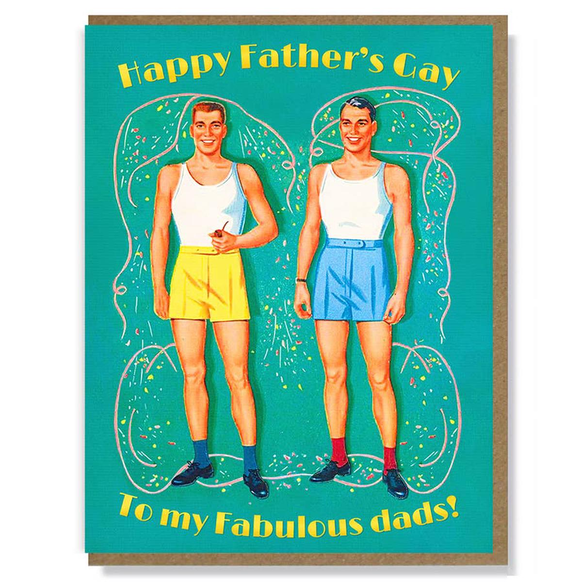 Greeting Card - Happy Father's Gay To My Fabulous Dads!