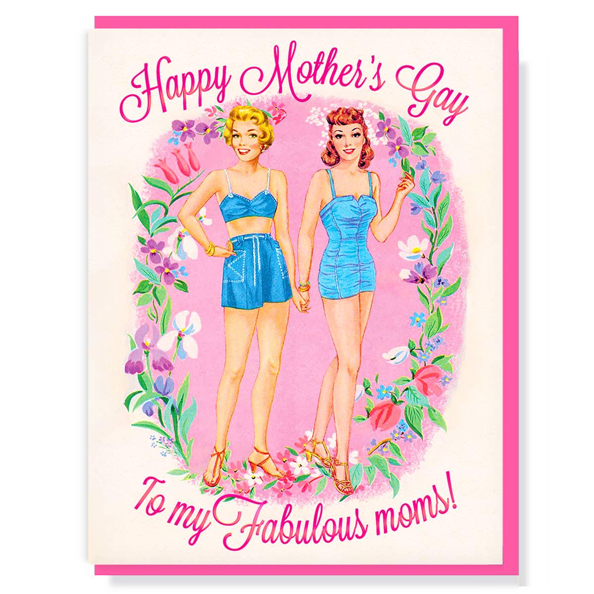 Greeting Card - Happy Mother's Gay To My Fabulous Moms